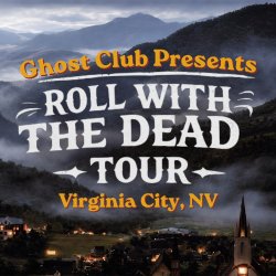 GHOST CLUB PARANORMAL: Roll With The Dead Tour