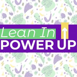 Lean In, Power Up - The Retreat Weekend