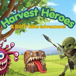 Harvest Heroes! A D&D Story for Young Adventurers