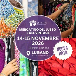 Mercatino Lusso e Vintage Lugano 14-15 NOVEMBRE 2026