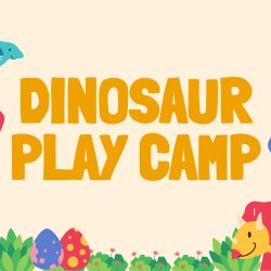 Summer Play Camp: Dinosaurs