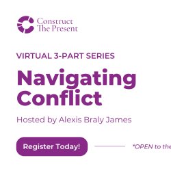 Navigating Conflict: 3 part series