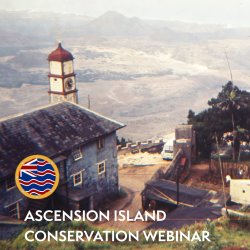 (Webinar) The Conservation of Ascension Island with the Ascension Island Heritage Society