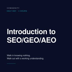 Comagnify Introduction to SEO/GEO/AEO (half-day) workshop in Bristol