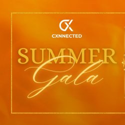 CXNNECTED SUMMER GALA