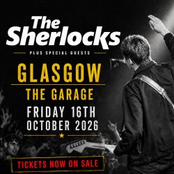 The Sherlocks – Glasgow Secret Show