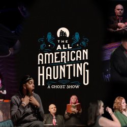 The All American Haunting: A Ghost Show