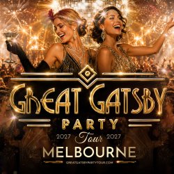 Great Gatsby Party Tour: Melbourne 1 May 2027
