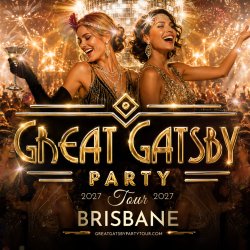 Great Gatsby Party Tour: Brisbane 29 May 2027