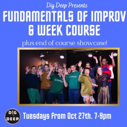 Fundamentals of Improv: 6 week course Oct-Dec