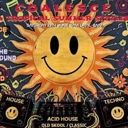 COALESCE SUMMER SIZZLER TROPICAL PARADISE ALL DAY TO NIGHT PARTY - 4PM TO 4AM