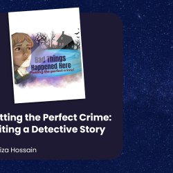 Plotting the Perfect Crime: Writing a Detective Story