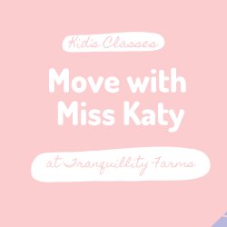 Move with Miss Katy- Ages 3-5