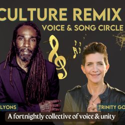 Culture Remix: Voice & Song Circle