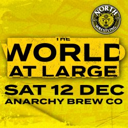 // THE WORLD AT LARGE 2026 / LIVE PRO WRESTLING NEWCASTLE // 16+