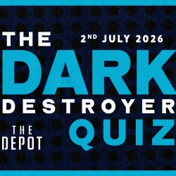 The Dark Destroyer Quiz at The Depot N7 London