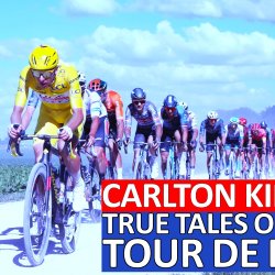 Carlton Kirby's True Tales of the Tour de France