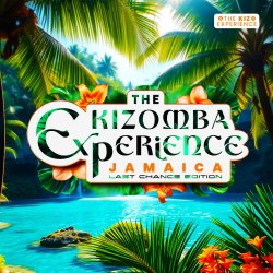 The Kizomba Experience Jamaica - The Last Chance Edition