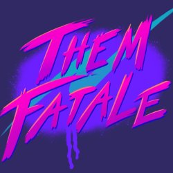 THEM FATALE: PRIDE 2026