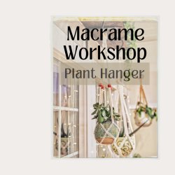 Macrame Workshop - Plant Hanger