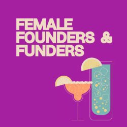 Female Founders & Funders Networking Event