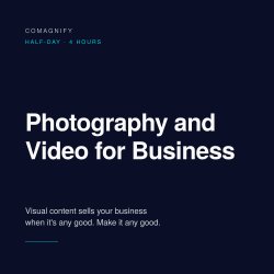 Comagnify Photography and Video for Business (half-day) workshop in Bristol