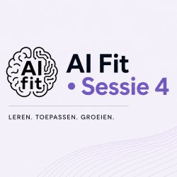 AI Fit • Sessie 4: Start een bedrijf met AI