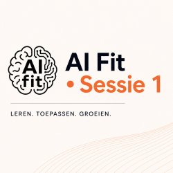 AI Fit • Sessie 1: Leer 5 nieuwe AI tools