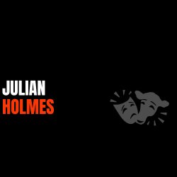 TV / FILM DIRECTOR JULIAN HOLMES | SCREEN ACTING WORKSHOP