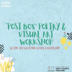 'Post Box' Community Poetry & Visual Art  @ The Old Reading Room, Goathland
