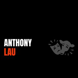 THEATRE DIRECTOR ANTHONY LAU | THEATRE PERFORMANCE INTENSIVE