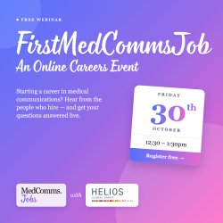 MedComms Go! LIVE - the early careers event for graduates interested in medical communications
