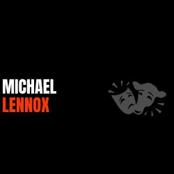 TV/FILM DIRECTOR MICHAEL LENNOX | ACTING FOR SCREEN WORKSHOP