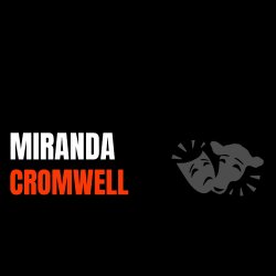 ARTISTIC ASSOCIATE MIRANDA CROMWELL | 2 DAY THEATRE INTENSIVE