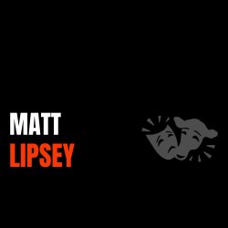 BAFTA WINNING TV / FILM DIRECTOR MATT LIPSEY | SCREEN ACTING WORKSHOP