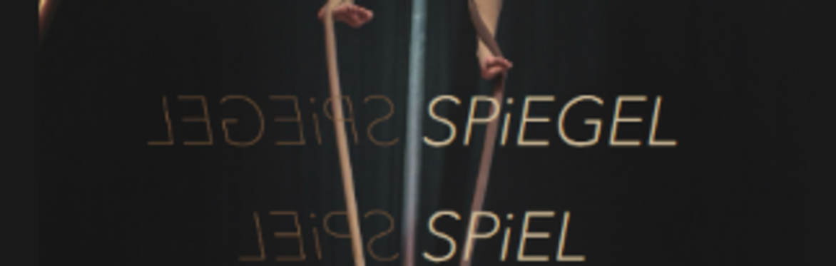 SPiEGELSPiEL - Literatur und Körperkunst -