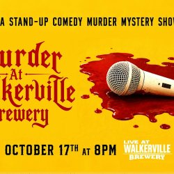 Murder at Walkerville Brewery: A Stand-Up Comedy Murder Mystery