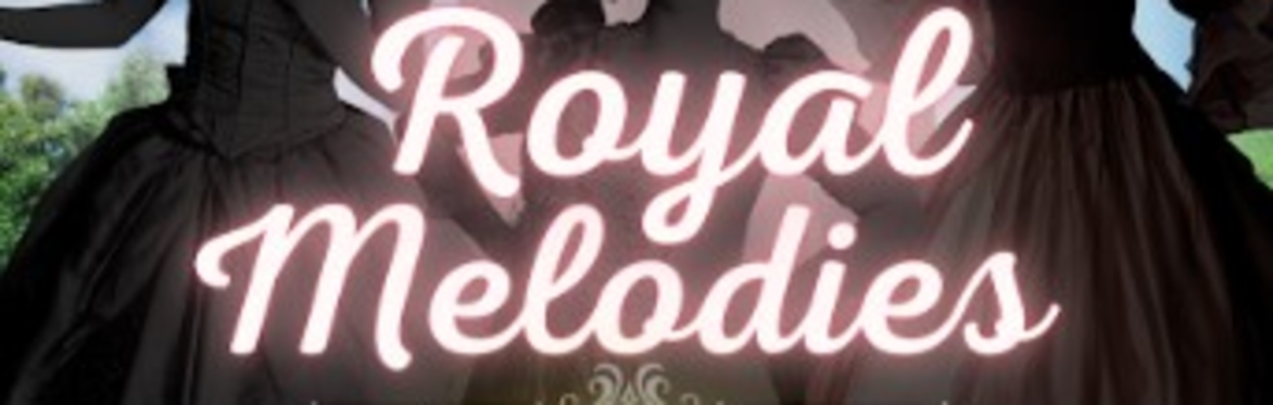 ROYAL MELODIES- A SUMMER PRINCESS CONCERT