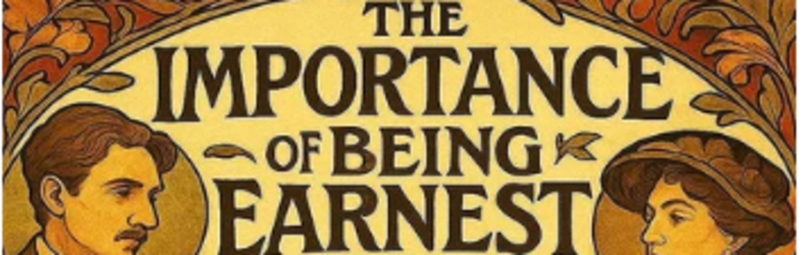 The Importance of Being Earnest