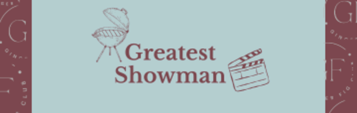 Summer Fun - BBQ & 'The Greatest Showman' al fresco!