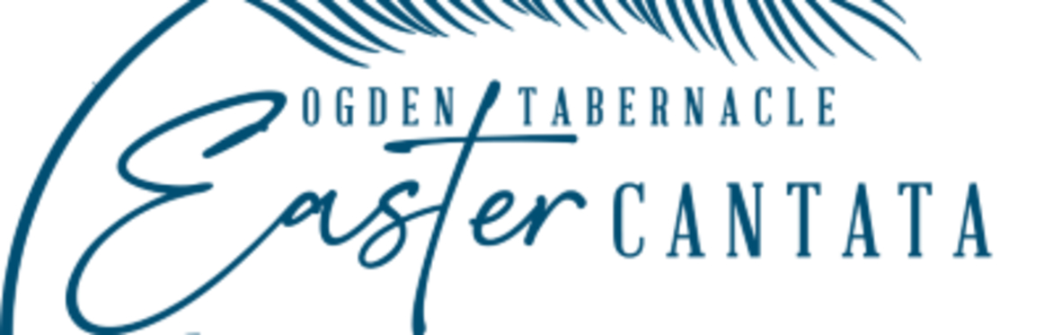 Ogden Tabernacle Easter Cantata Logo
