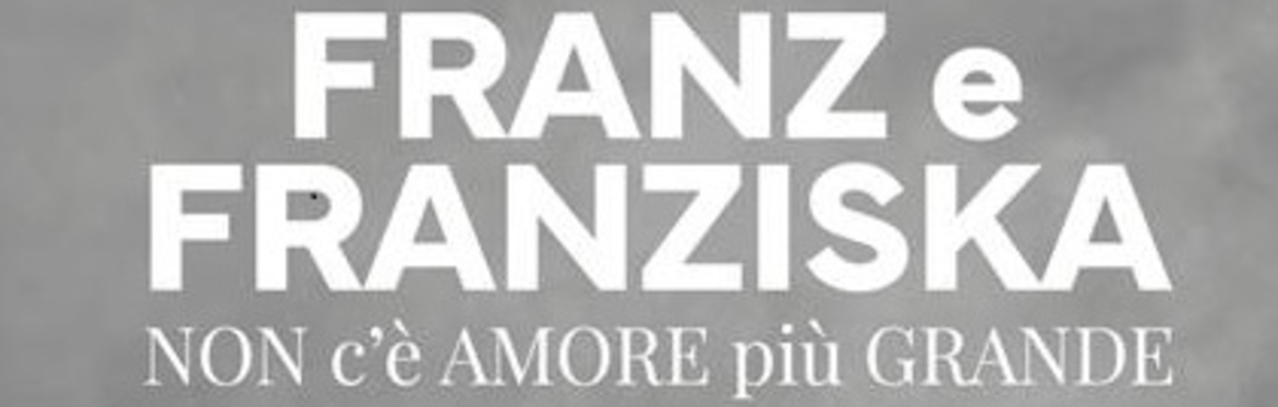 Mostra Franz e Franziska: Non c'è amore più grande | 20-31 ottobre 2025, Palazzo Moroni, Padova