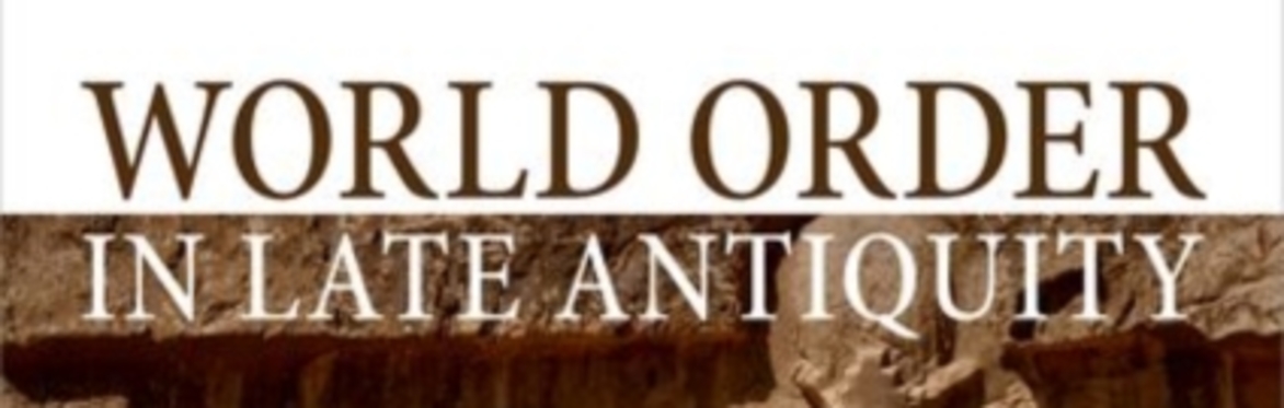 Book Launch – Dr. Kevin Blachford (King’s College London): ‘World Order in Late Antiquity’