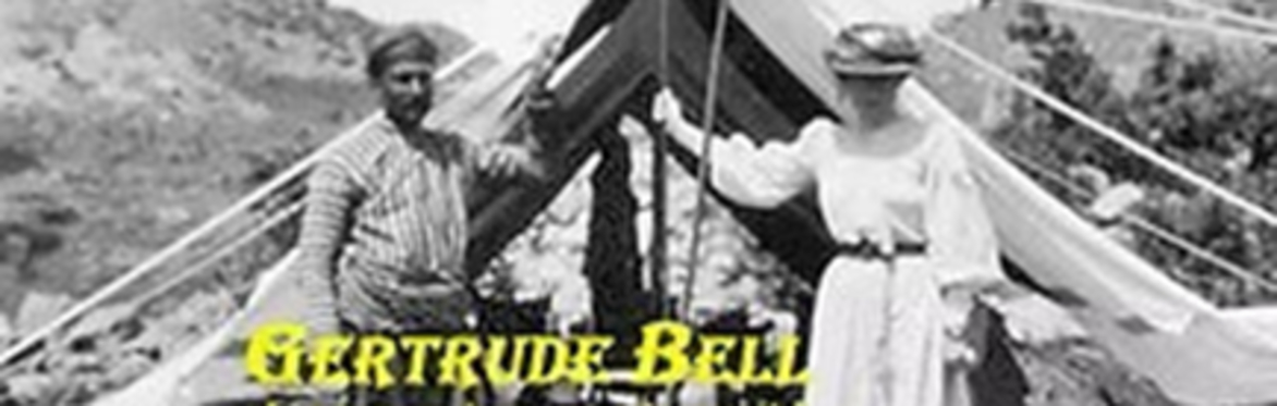 Speaker Peter Sotheran - Gertrude Bell: A Woman in a Man’s World