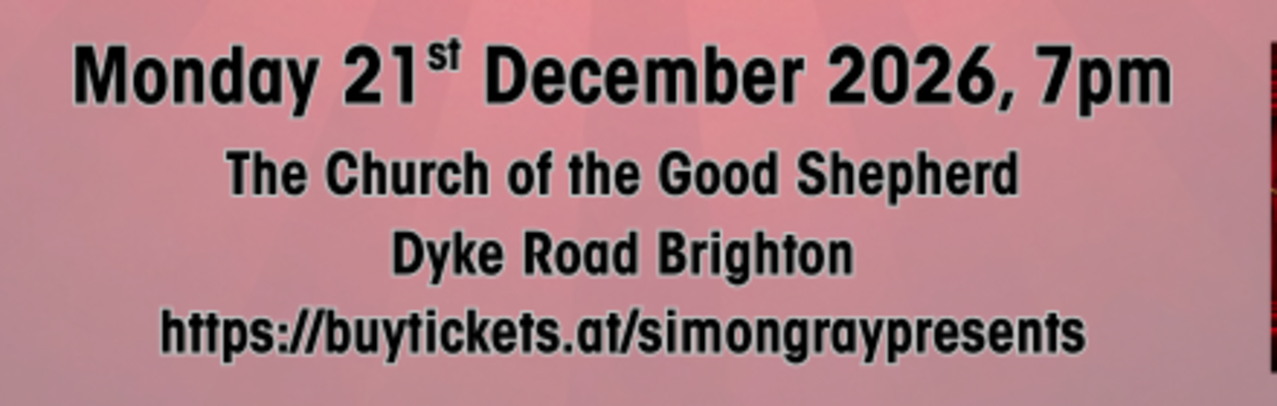 Simon Gray Presents... Simon Gray's West End Musical Christmas - with Retiring Collection for Martlets