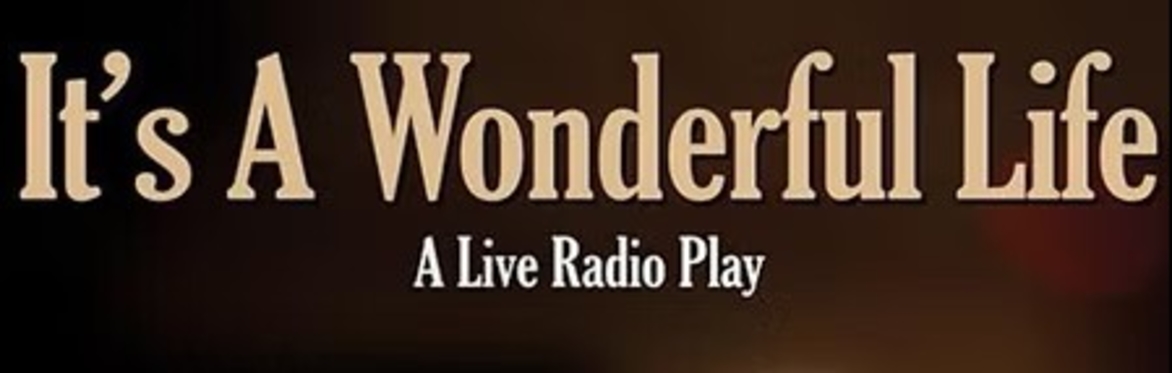 It's A Wonderful Life: A Live Radio Play