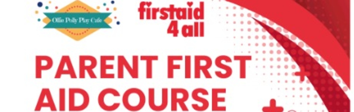 Parent First Aid course