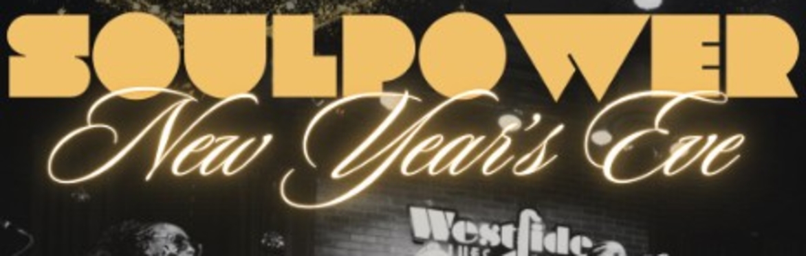 New Year's Eve with Soul Power Band @ Westside!
