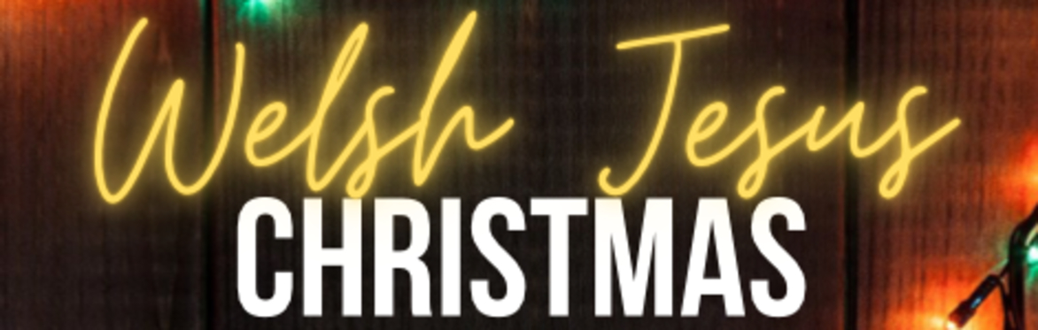 Welsh Jesus Christmas Comedy Show