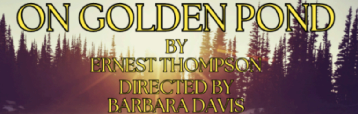 "On Golden Pond" by Ernest Thompson at Albany Civic Theater - December 6 through December 22, 2024.